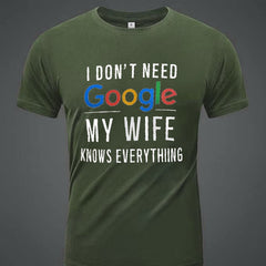 I Don't Need Google. My Wife Knows Everything. Men's Printed T-shirts, Summer Casual Short Sleeved T-shirts